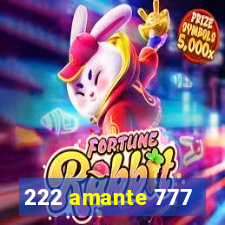 222 amante 777